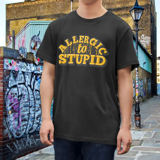 Allergic to Stupidity Bold Quote - Premium Black Tshirt - AWBlack