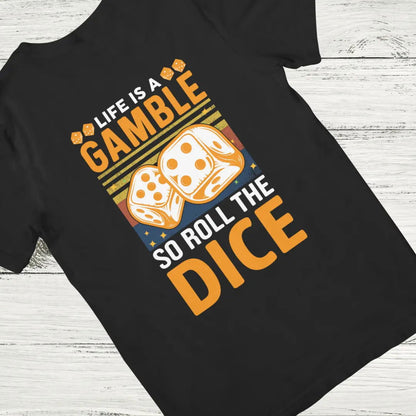 Life is a Gamble Roll the Dice Quote - Premium Black Tshirt - AWBlack