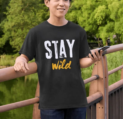 Stay Wild Bold Statement -Premium Black Tshirt - AWBlack