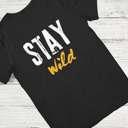 Stay Wild Bold Statement -Premium Black Tshirt - AWBlack